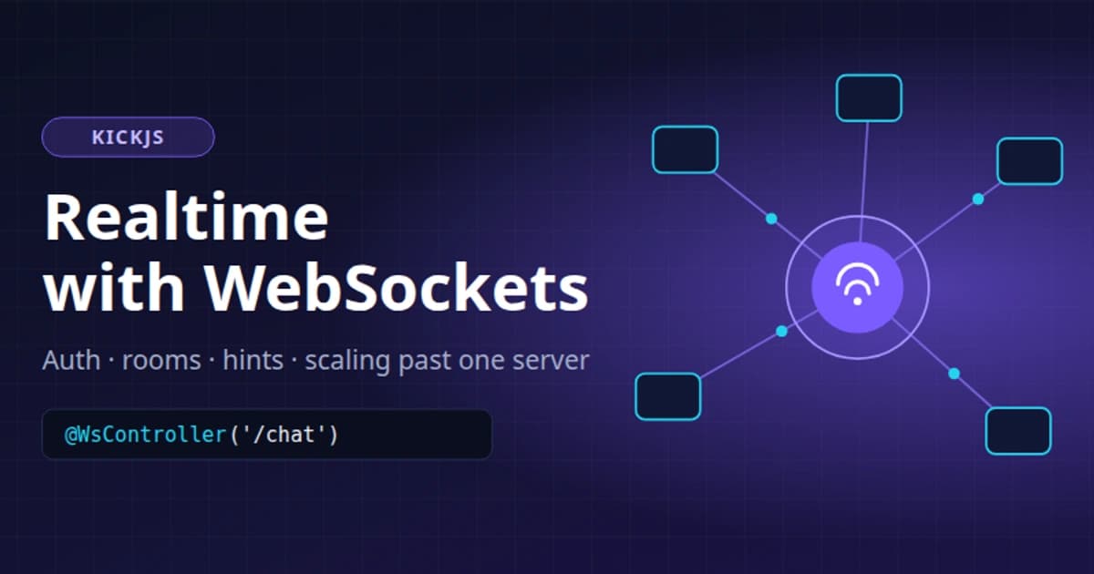 Realtime in KickJS: WebSockets, rooms, auth and scaling past one server